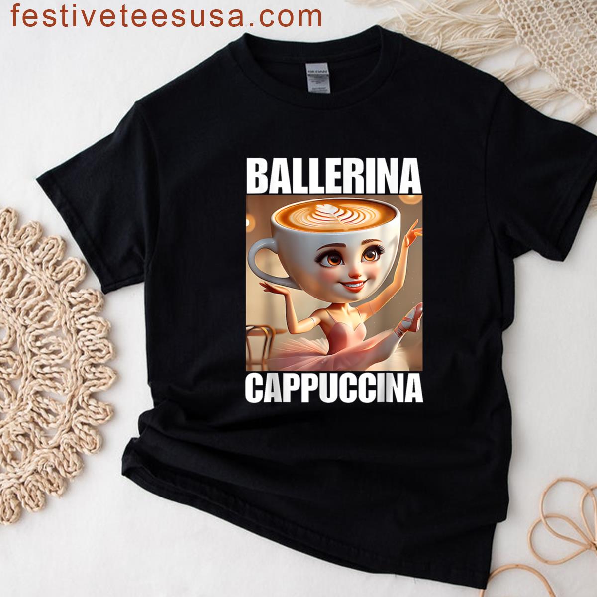 Ballerina Cappuccina Funny T-shirt