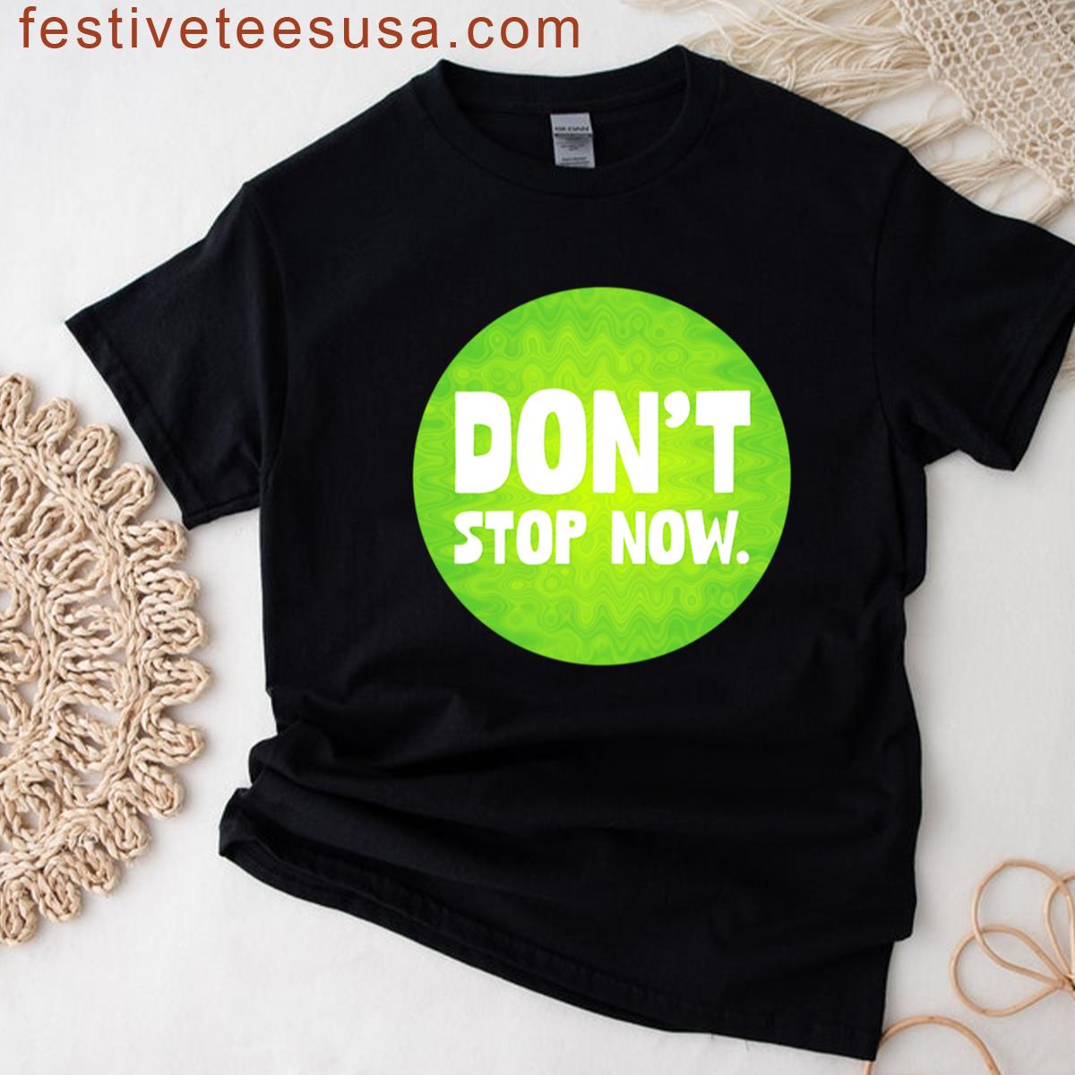 Dont Stop Now Trendy Top T-shirt