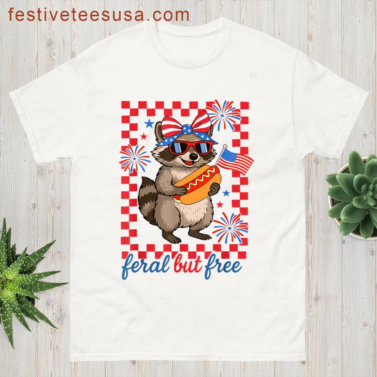 Feral But Free 4th Of July T-shirt