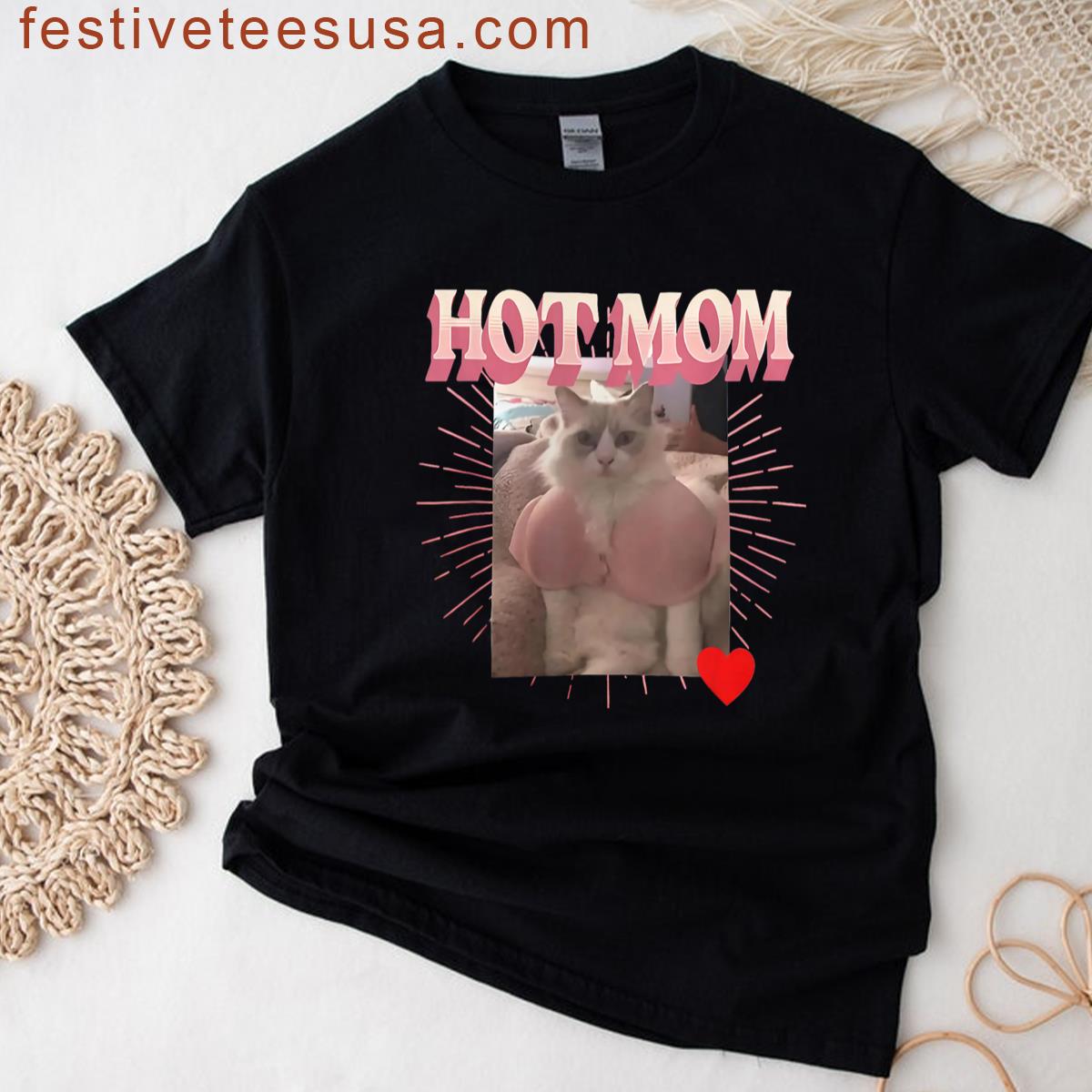Funny Hot Mom Cat T-shirt