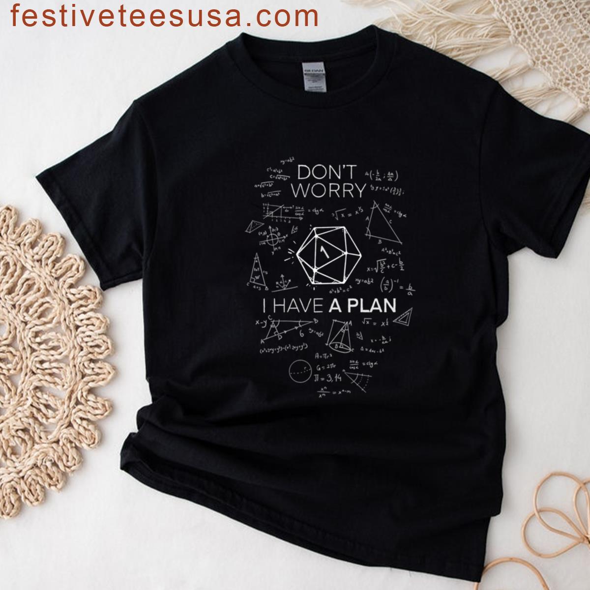 Have Plan D20 Fail T-shirt