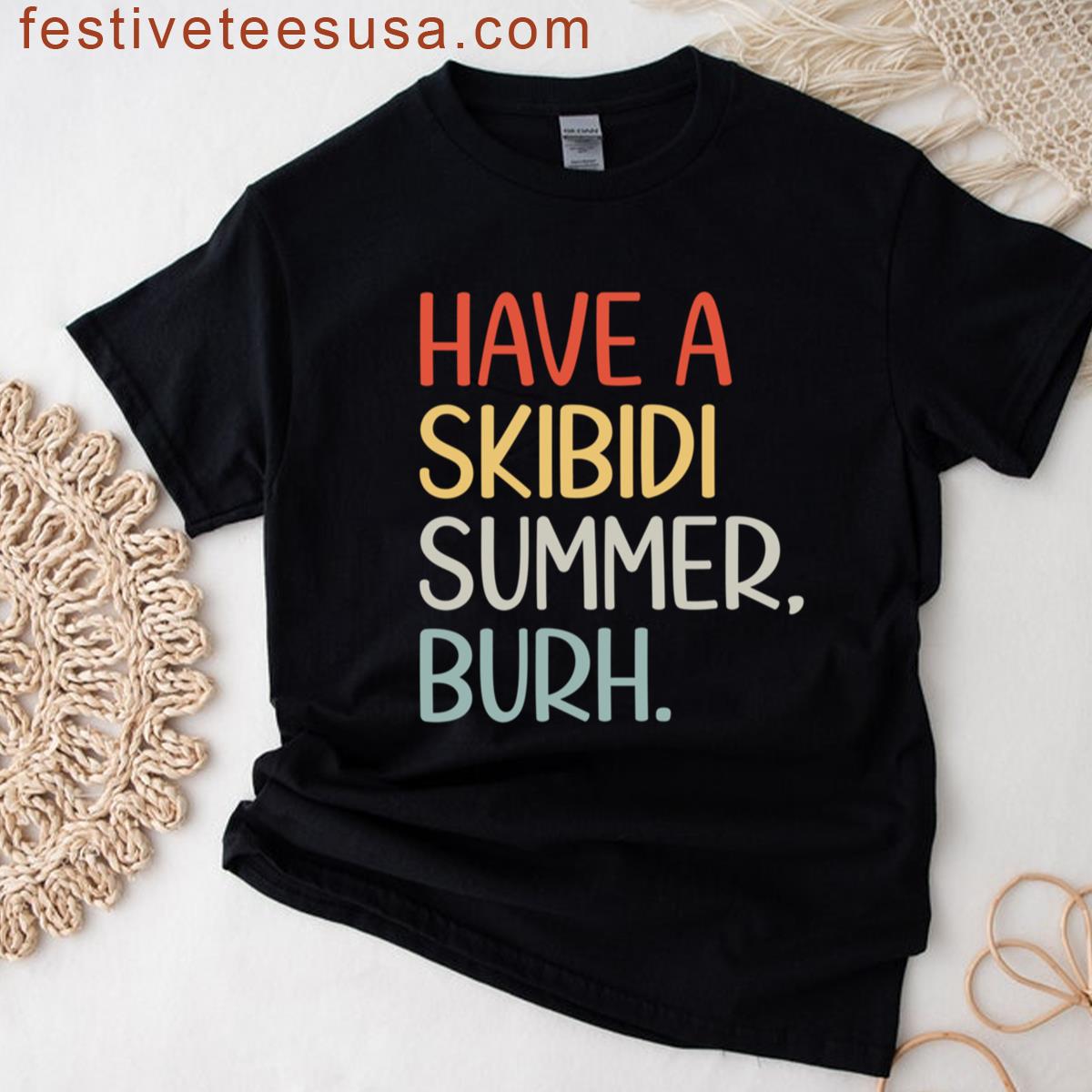 Have Skibidi Summer Humor T-shirt