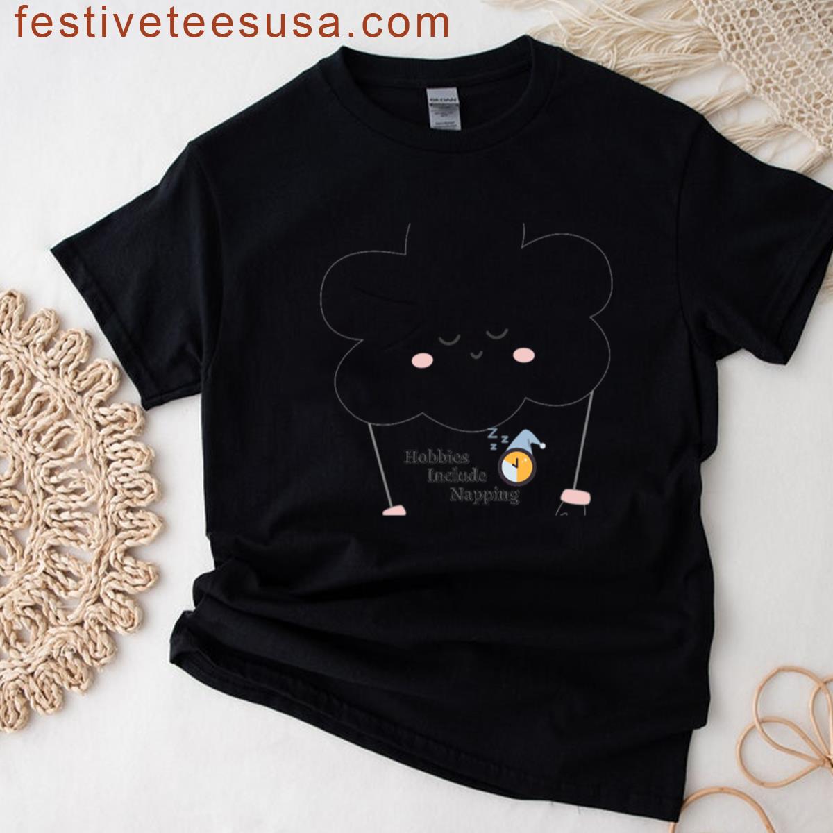 Hobbies Include Napping Funny T-shirt