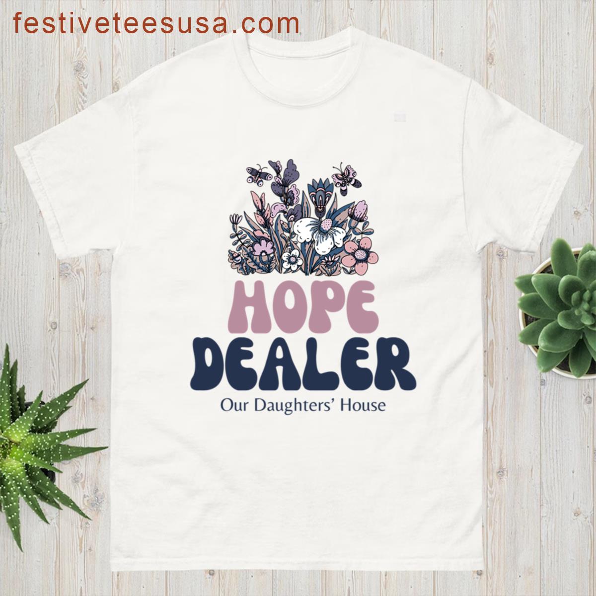 Hope Dealer Motivational Apparel T-shirt