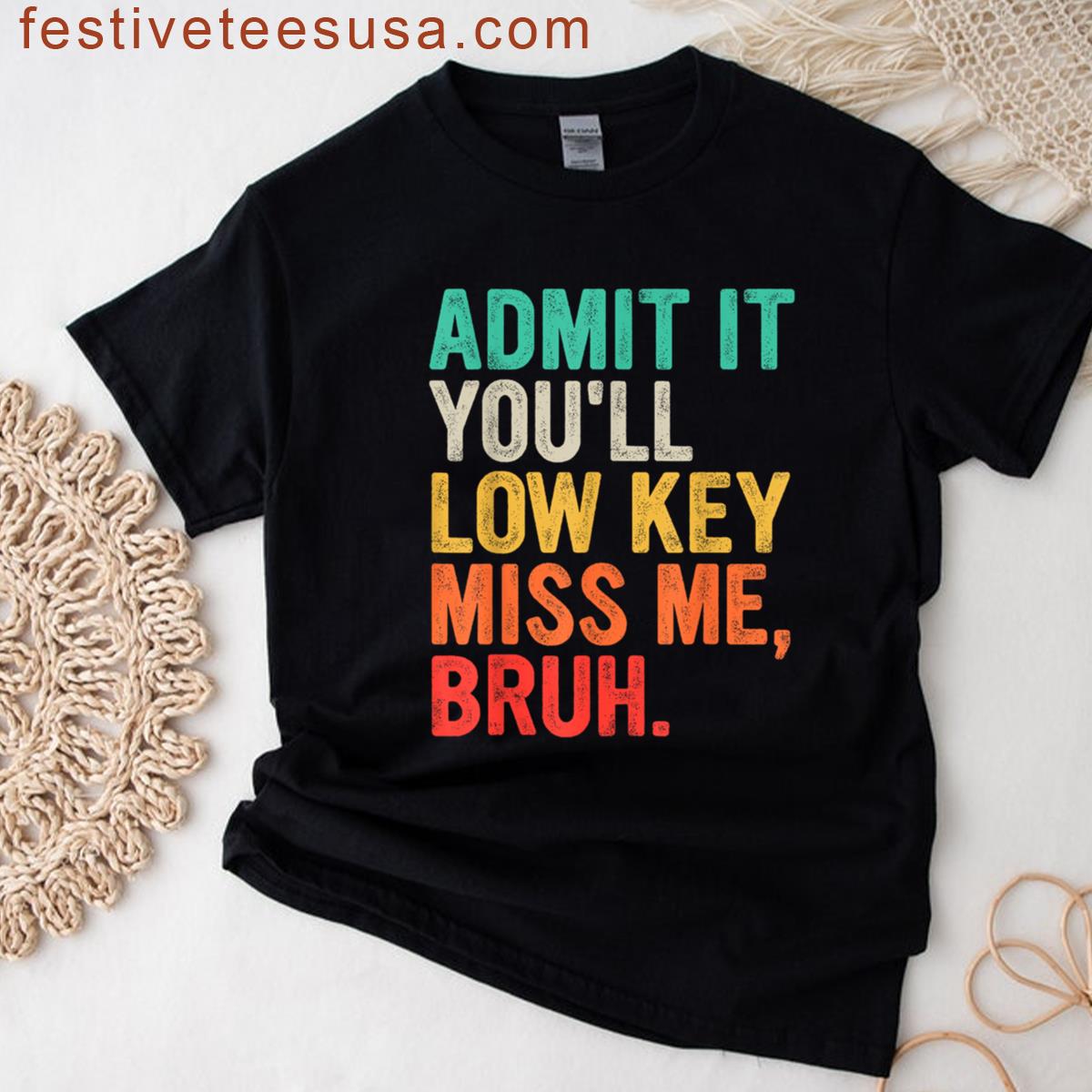Low Key Miss Bruh Humorous Design T-shirt