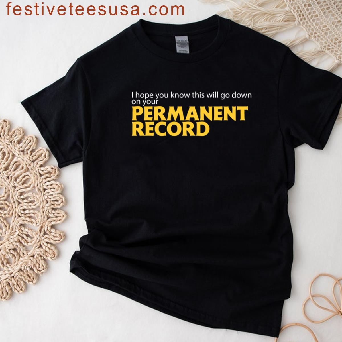 Permanent Record Joke T-shirt