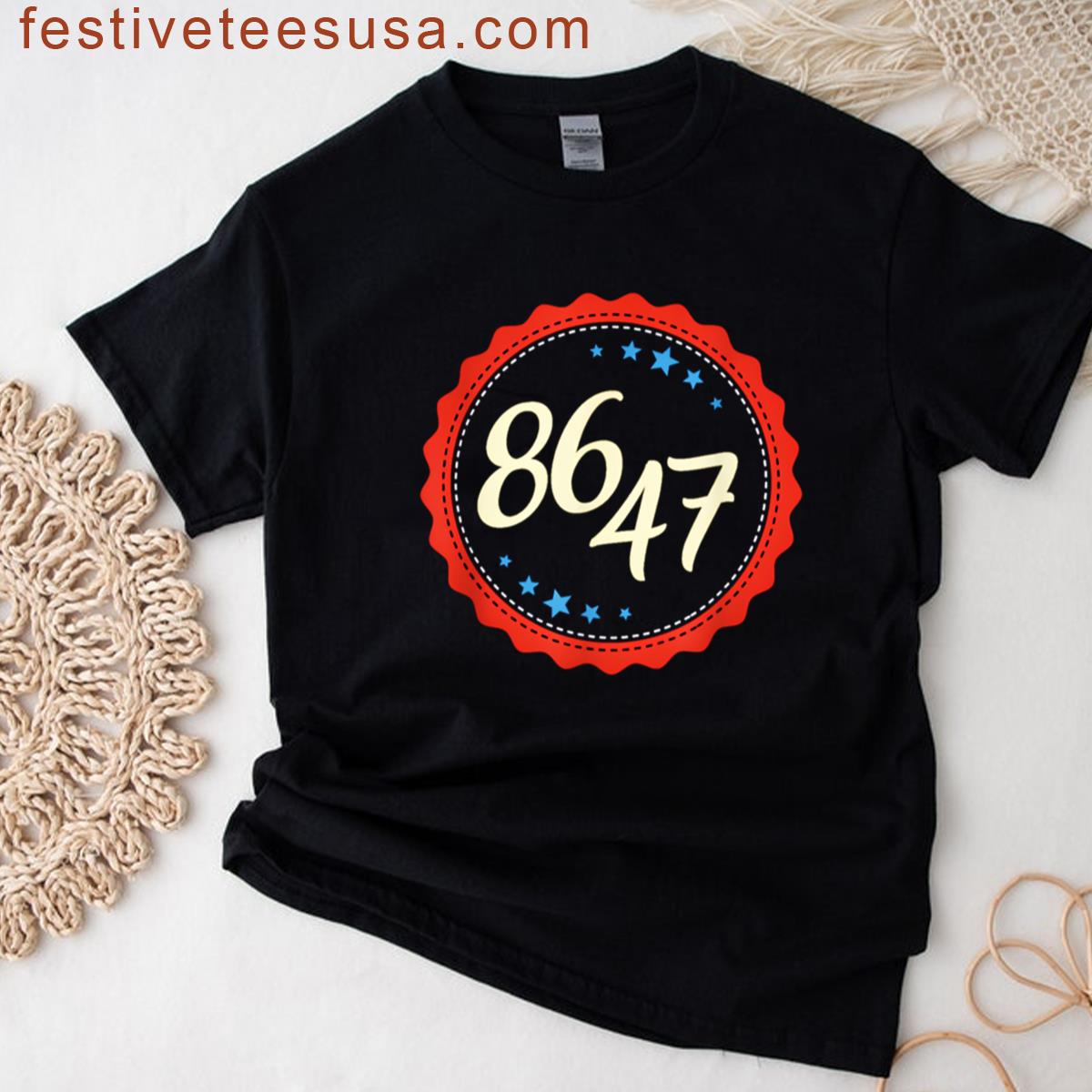 86 47 Anti Trump T-shirt