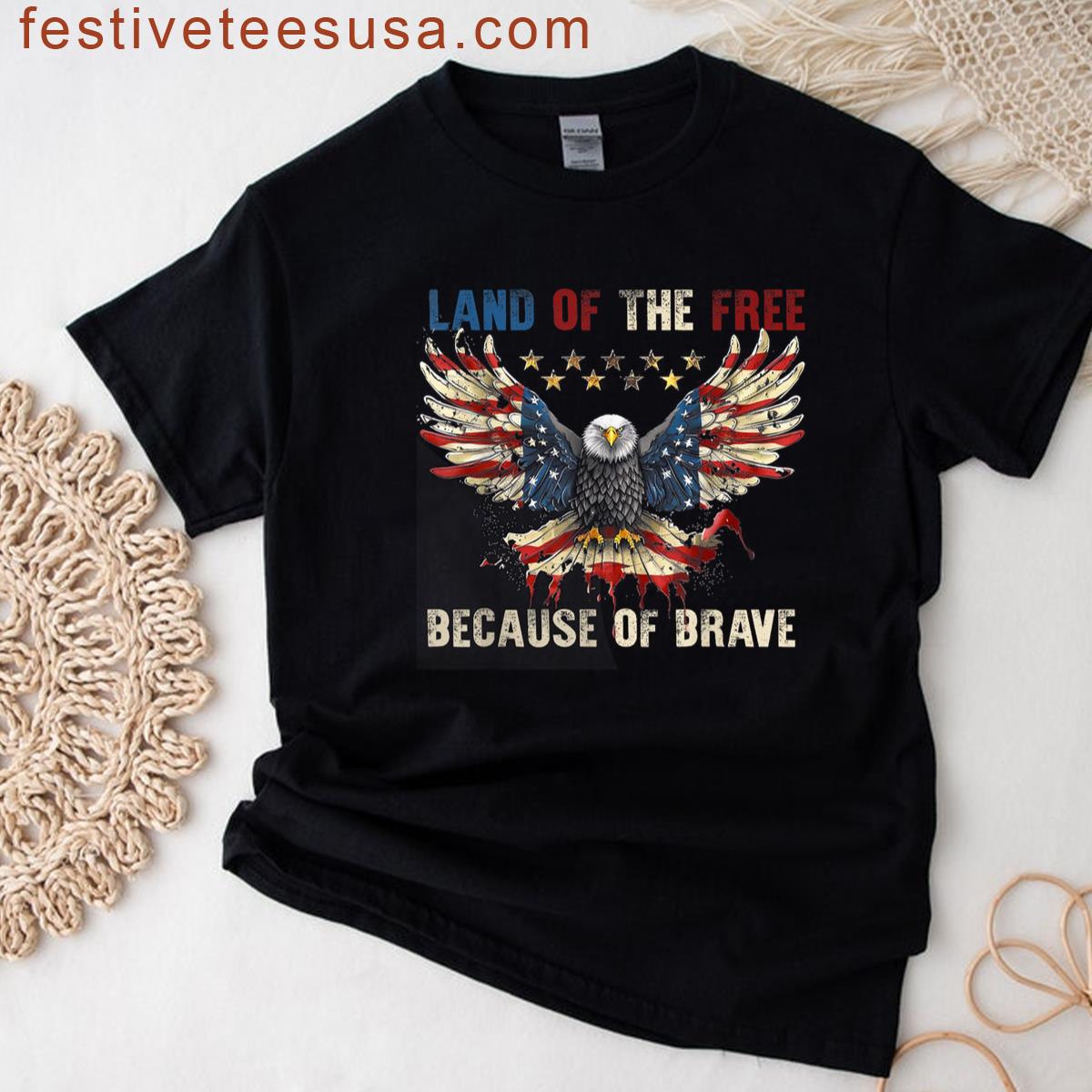 America Patriotic Eagle Land Of The Free Because Of Brave T-shirt