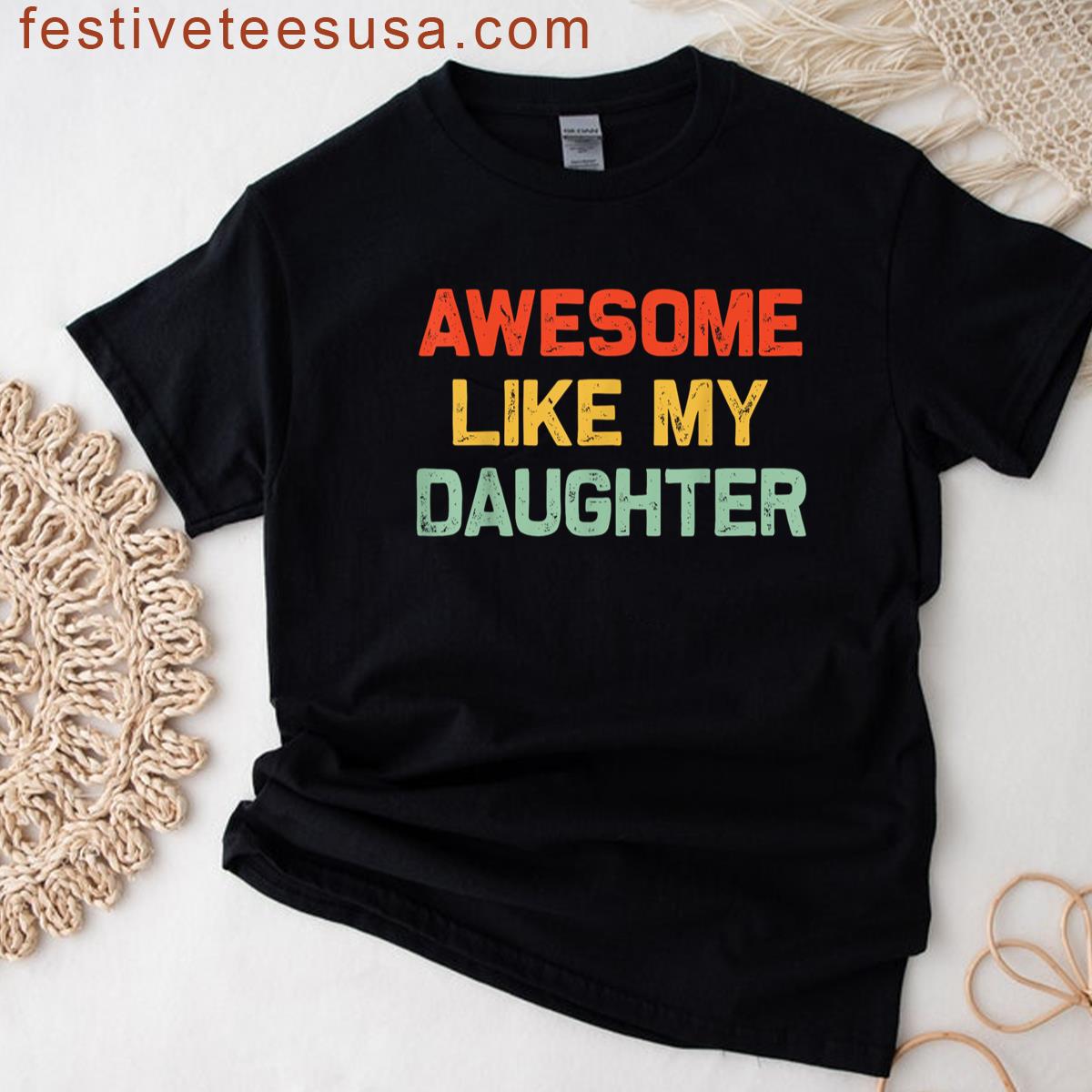 Awesome Like My Daughter Men Funny Fathers Day Retro Dad T-shirt