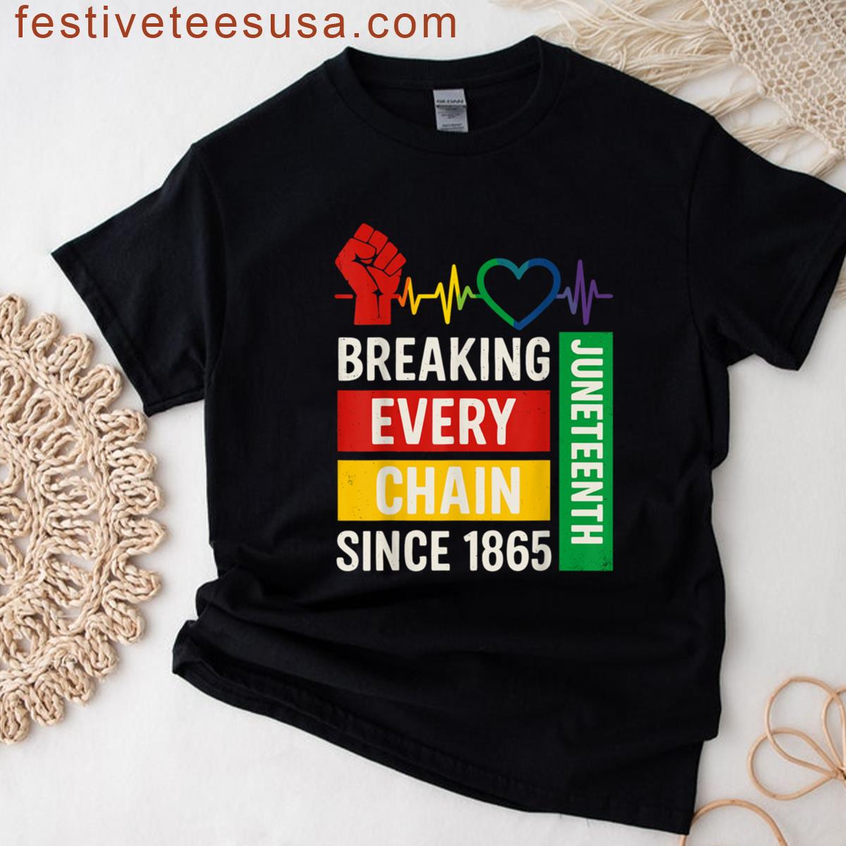 Breaking Every Chain Since 1865 Black Freedom Juneteenth T-shirt