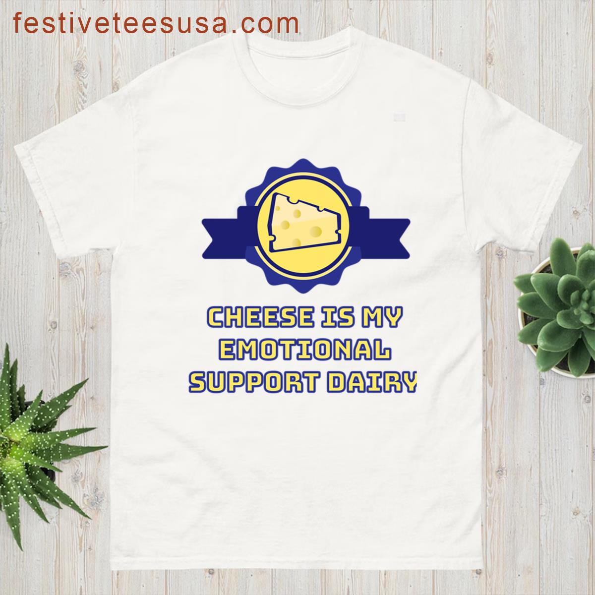 Cheese Is My Emotional Support Dairy T-shirt