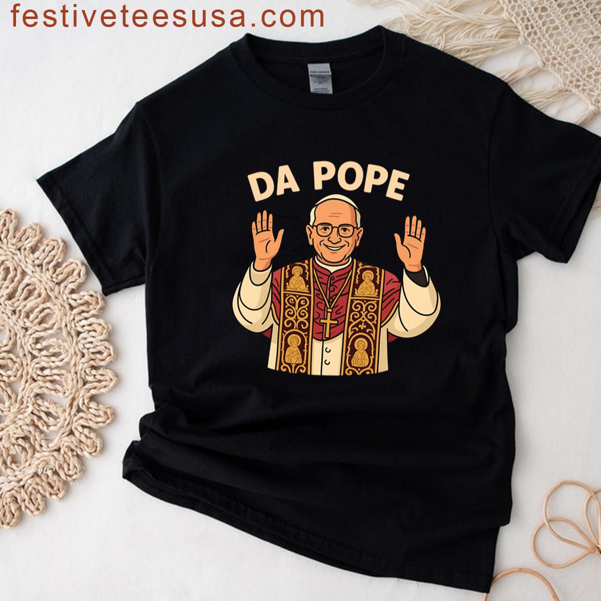 Da Pope Cute Quotes T-shirt