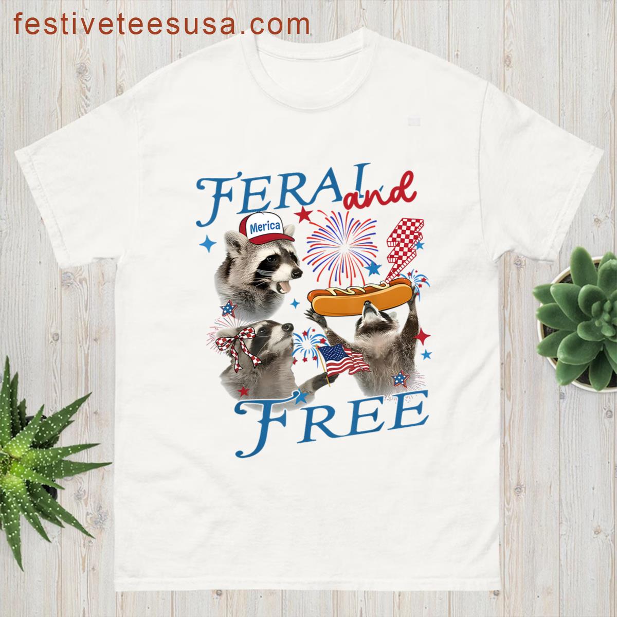 Feral And Free Funny Raccoon 4th Of July Patriotic T-shirt