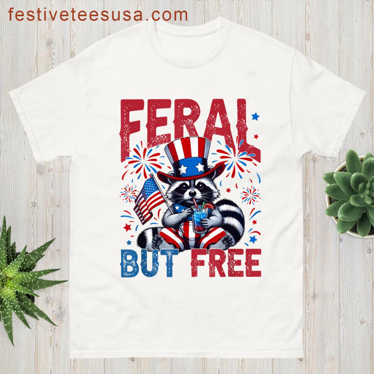 Feral But Free Funny Raccoon Patriotic 4th Of July T-shirt