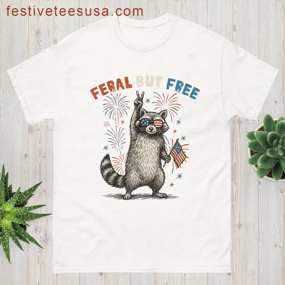 Feral But Free Raccoon 4th Of July Funny Trash Panda Retro T-shirt