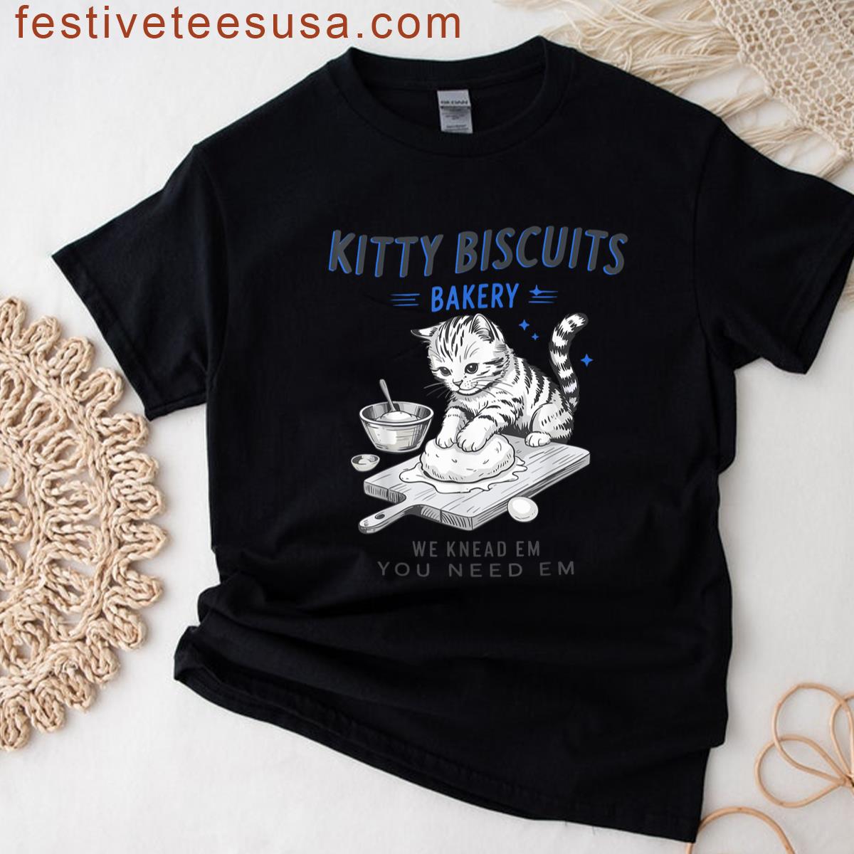 Fun Kitty Biscuits Bakery We Knead Em You Need Em Cat Baking T-shirt
