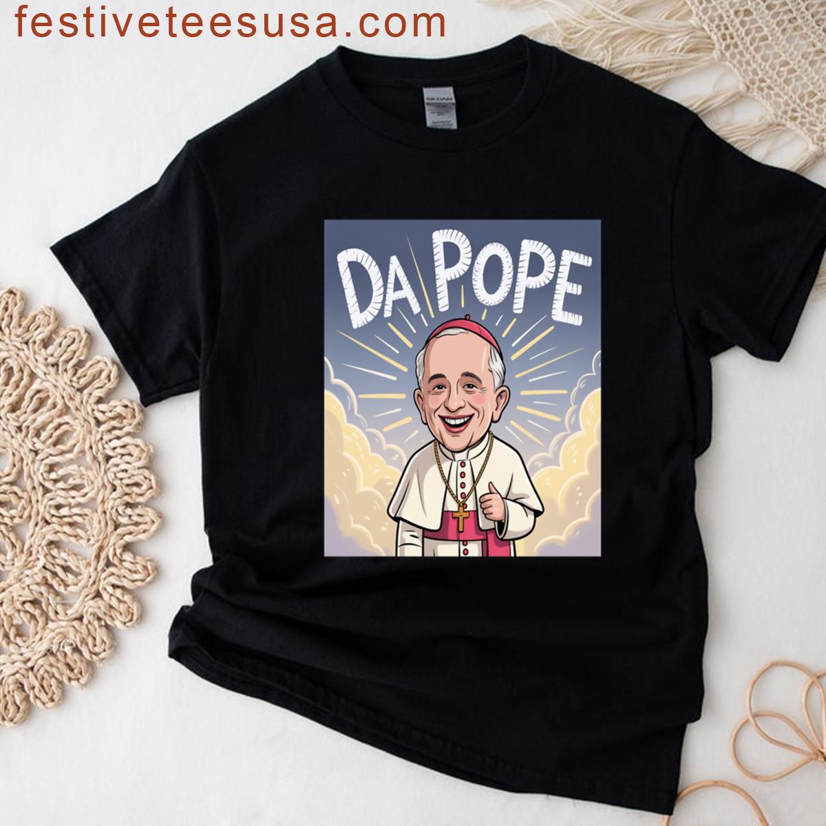 Funny Pope Da Pope T-shirt
