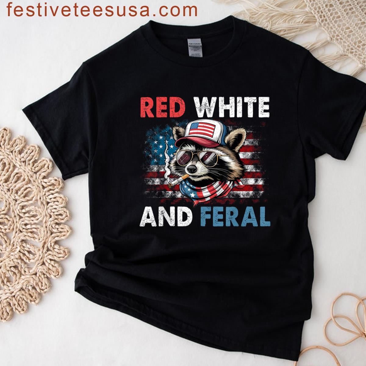 Funny Raccoon 4th Of July Patriotic Flag Red White And Feral T-shirt
