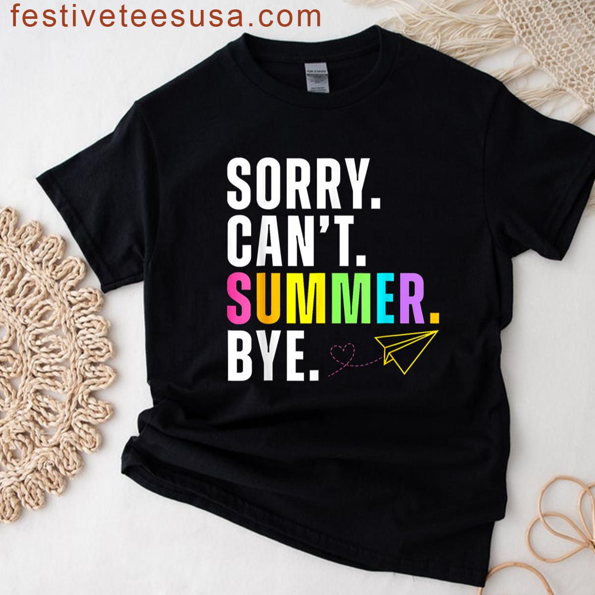 Funny Sorry Cant Summer Bye Teacher Last Day Of School T-shirt