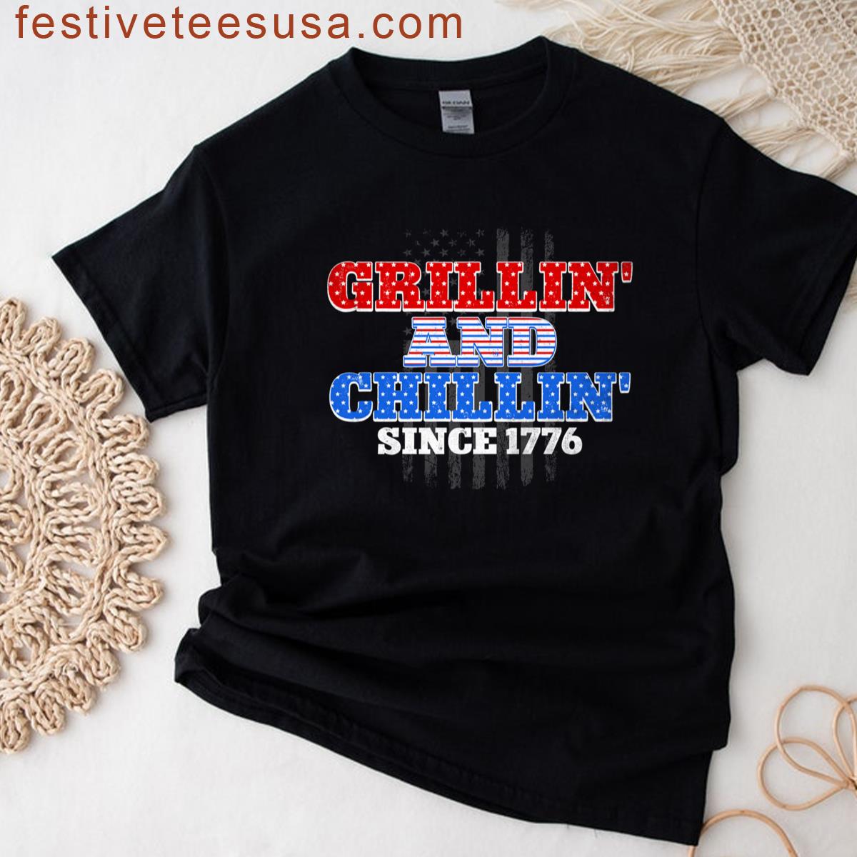 Grillin And Chillin Since 1776 4th Of July Grill Bbq Lover T-shirt