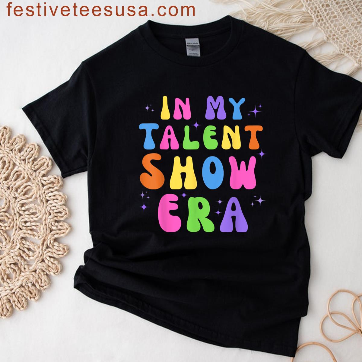 In My Talent Show Era T-shirt
