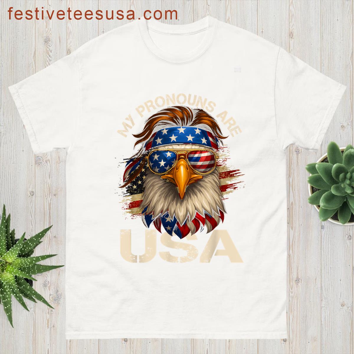 My Pronouns Are Usa Eagle American Patriotic 4th Of July T-shirt