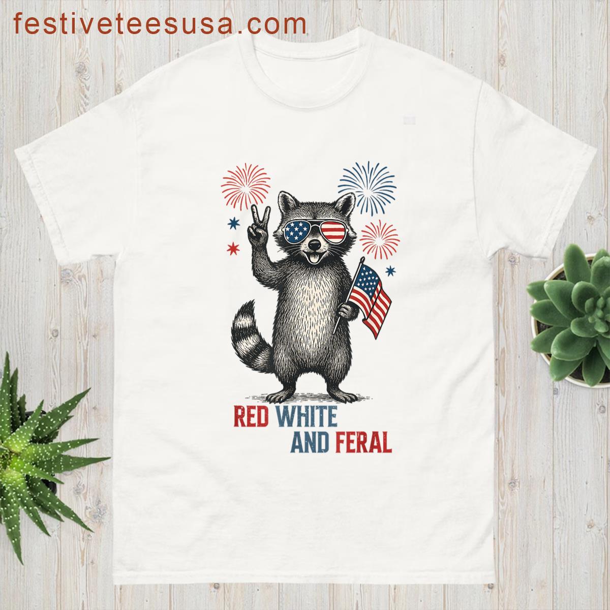 Red White And Feral Funny Raccoon 4th Of July T-shirt