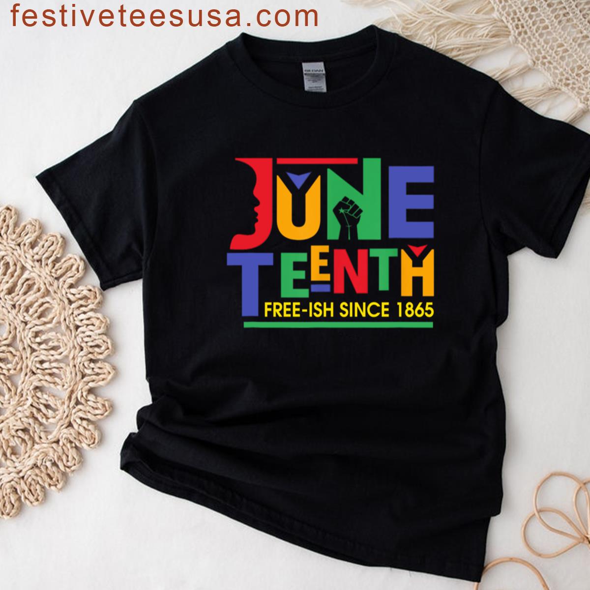 Juneteenth Free Ish Since 1865 Independence Freedom Day T-shirt