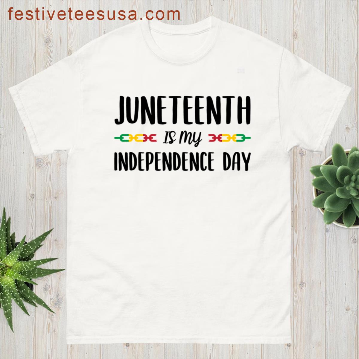 Juneteenth Is My Independence Day T-shirt