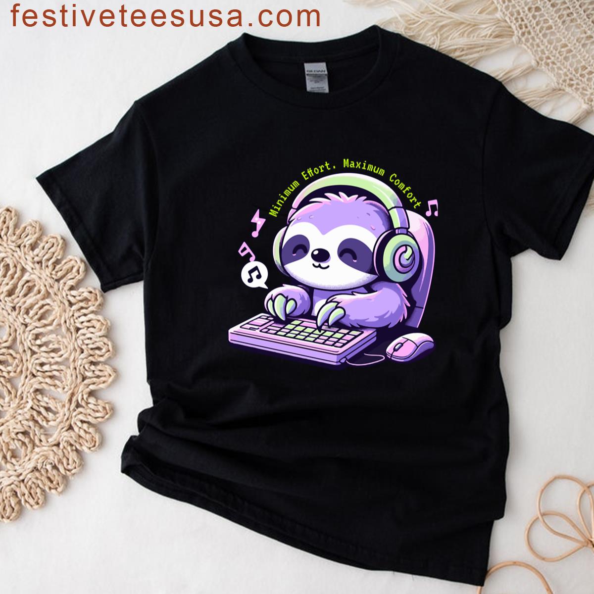 Minimum Effort Maximum Comfort T-shirt