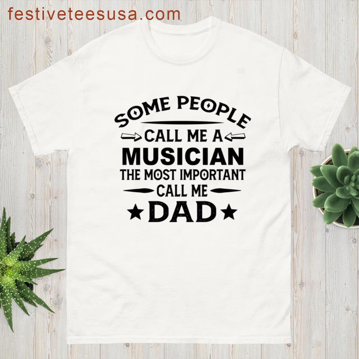 Musician Father Dad Gift For Fathers Day Musician Dad Fathers Day Musician Dad Hudband Christmas Gif T-shirt