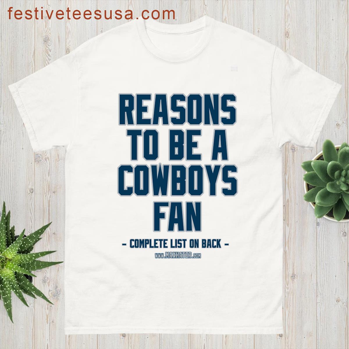 No Reasons To Be A Dallas Cowboys Fan Cowboys Suck Funny Gag Gift T-shirt