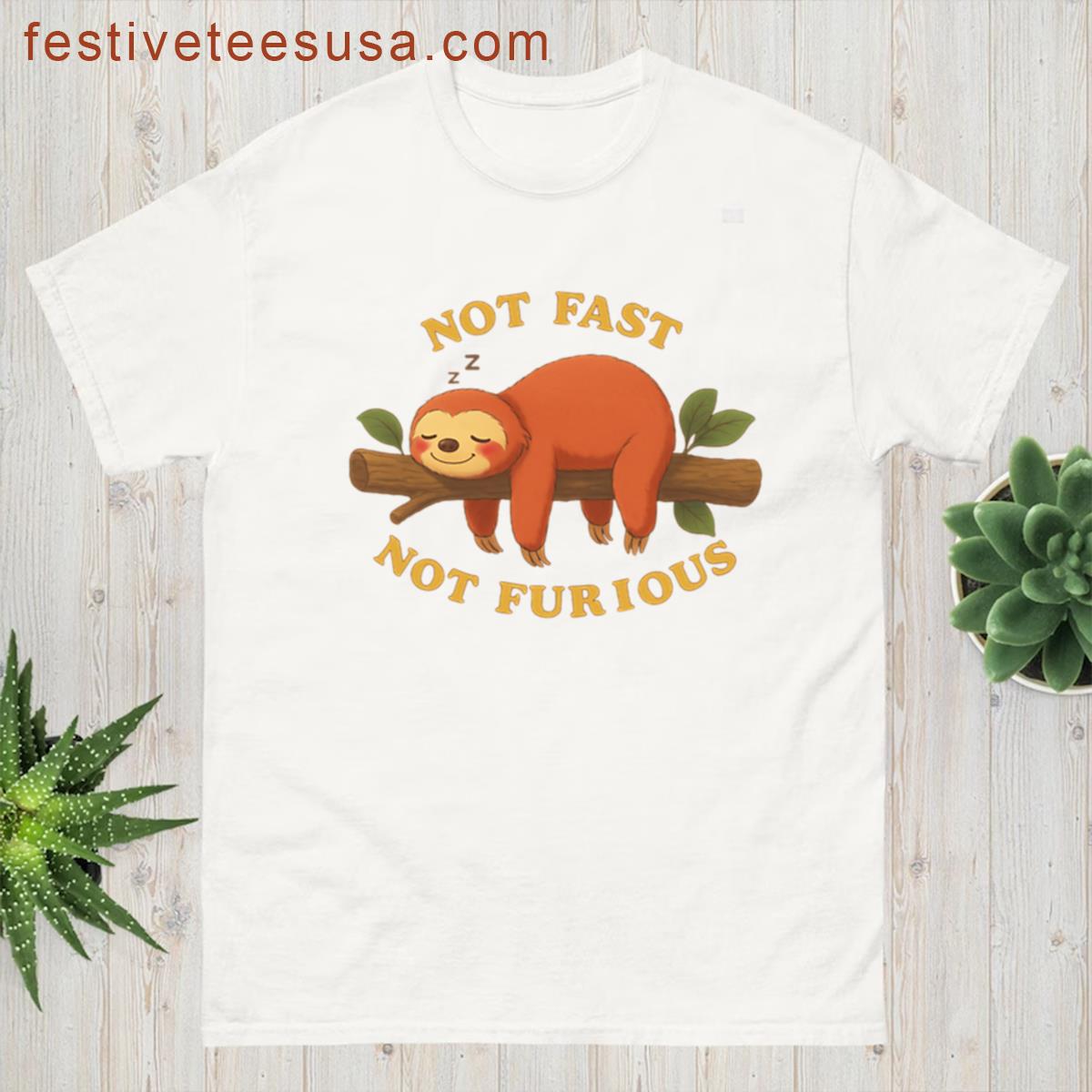 Not Fast Not Furious Lazy Sloth T-shirt