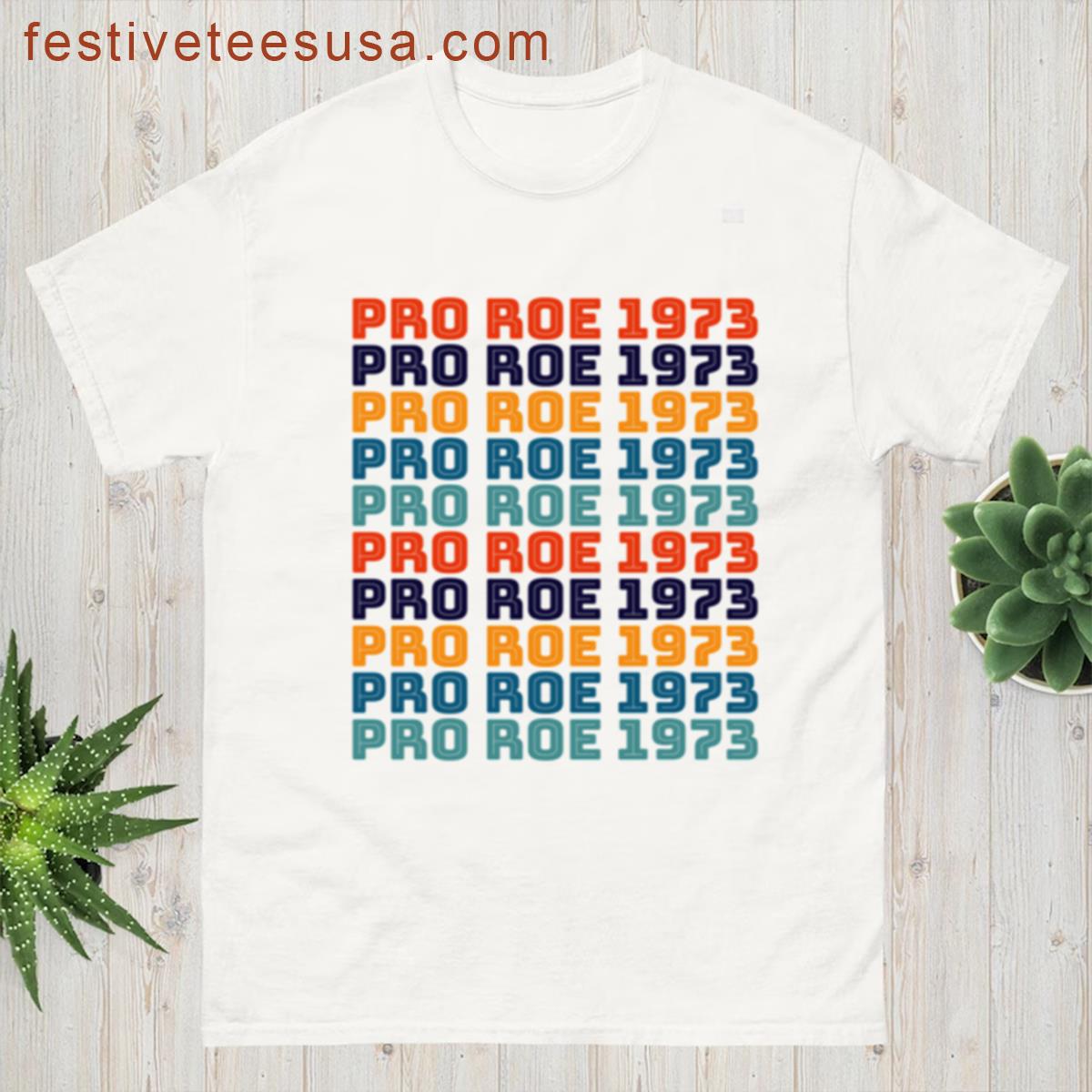 Pro Roe 1973 T-shirt