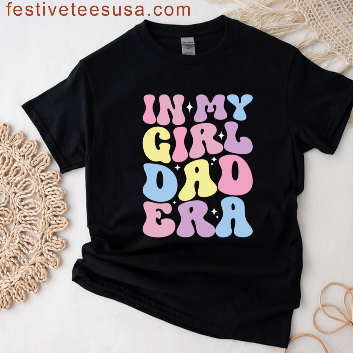 Proud Girl Dad Era Fatherhood Fathers Day T-shirt