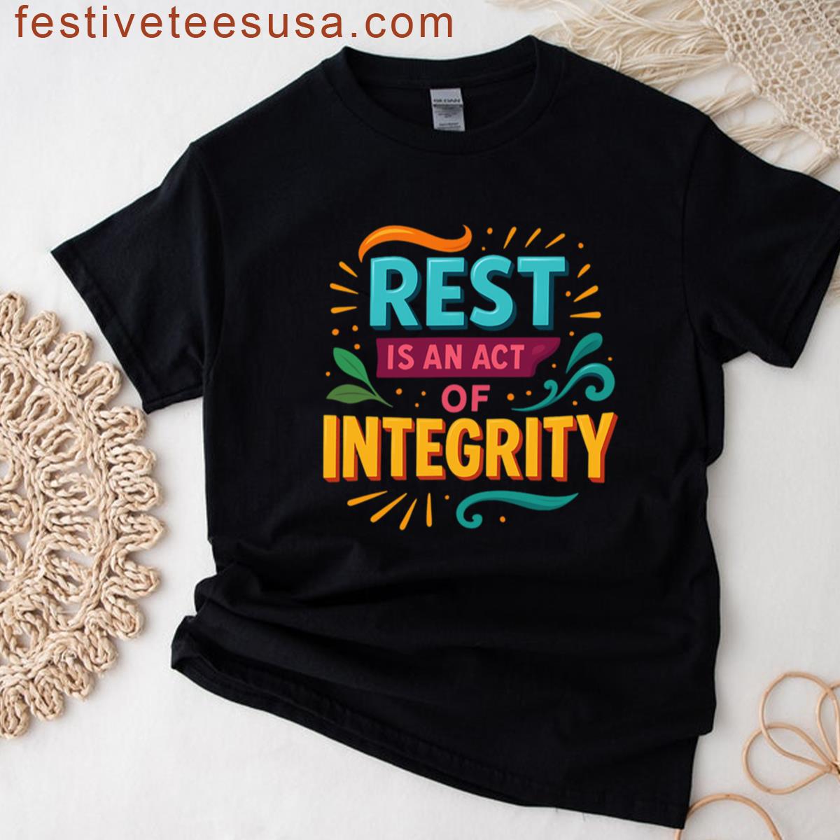 Rest Is An Act Of Integrity Be Good To Others By Being Good To Yourself Oversized T-shirt