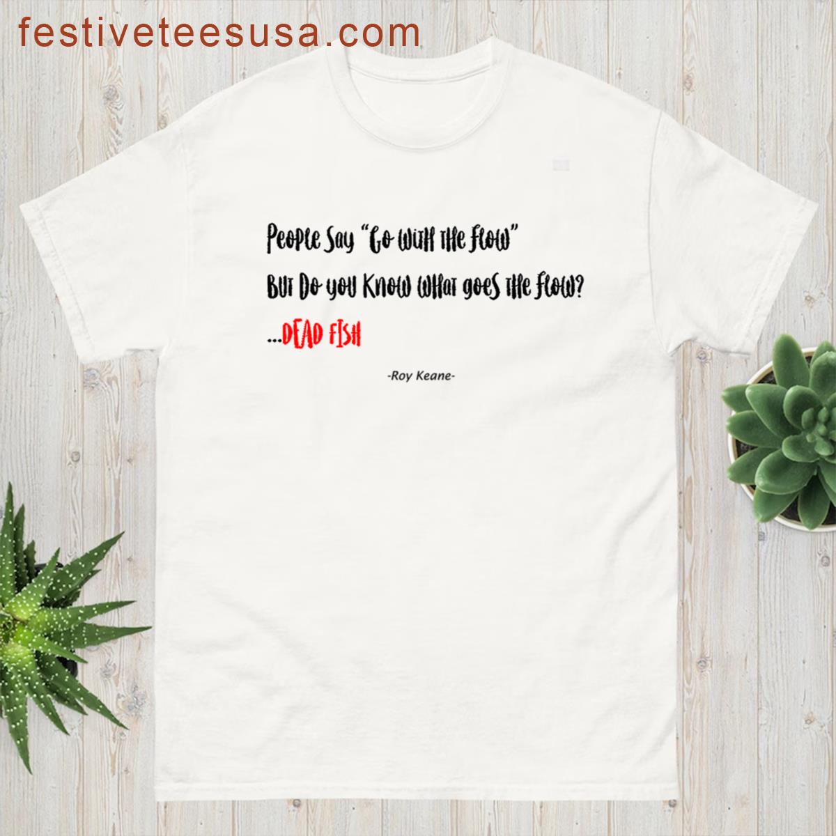 Roy Keane Funny Quotes T-shirt