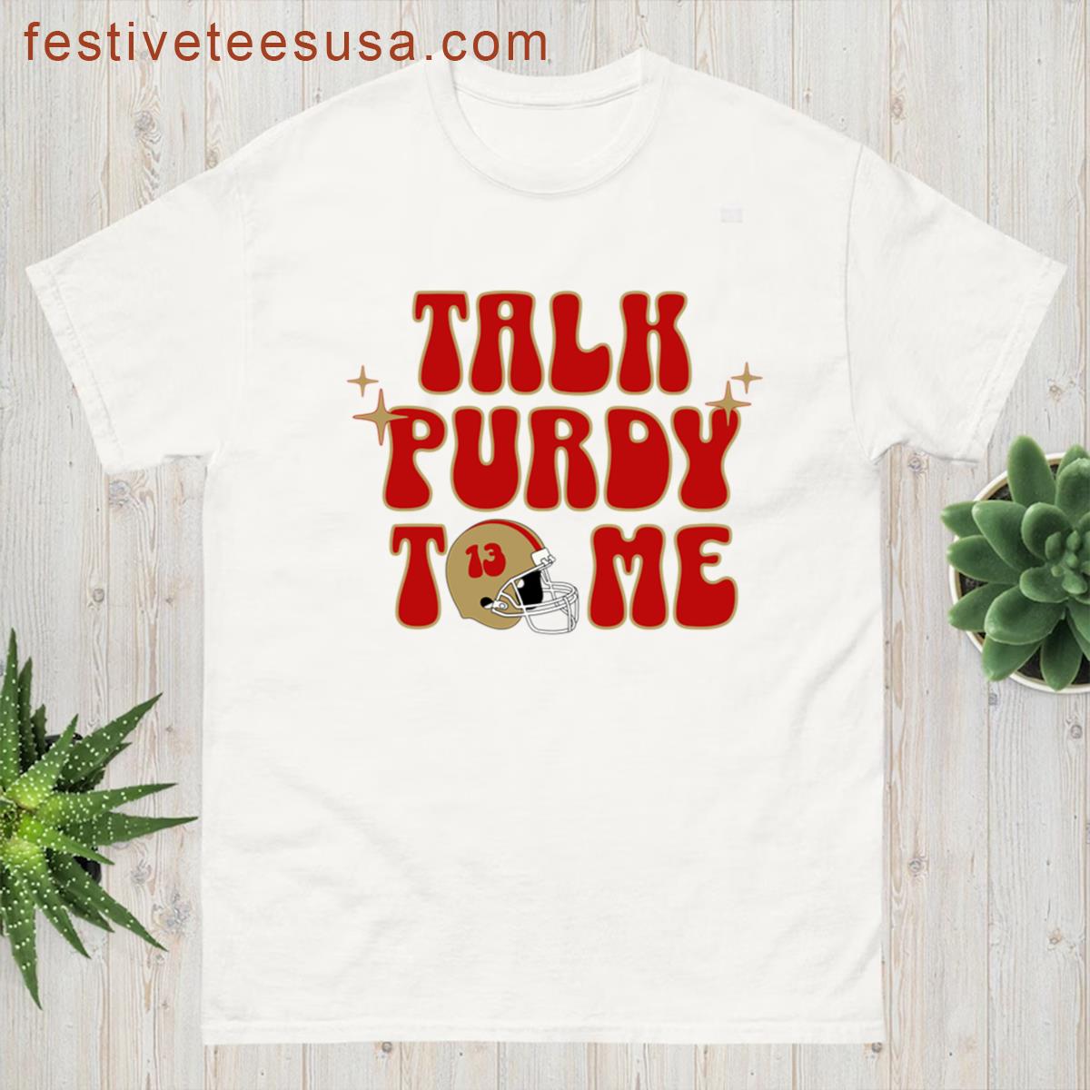 Talk Purdy To Me T-shirt