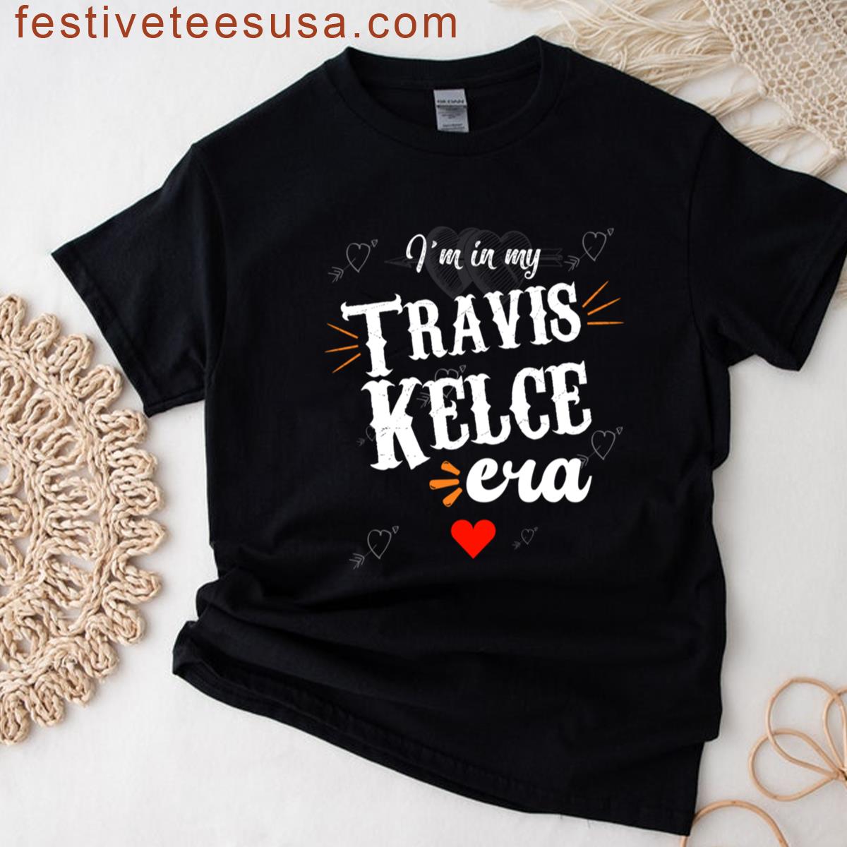 Im In My Travis Kelce Era Taylor Swift T-shirt