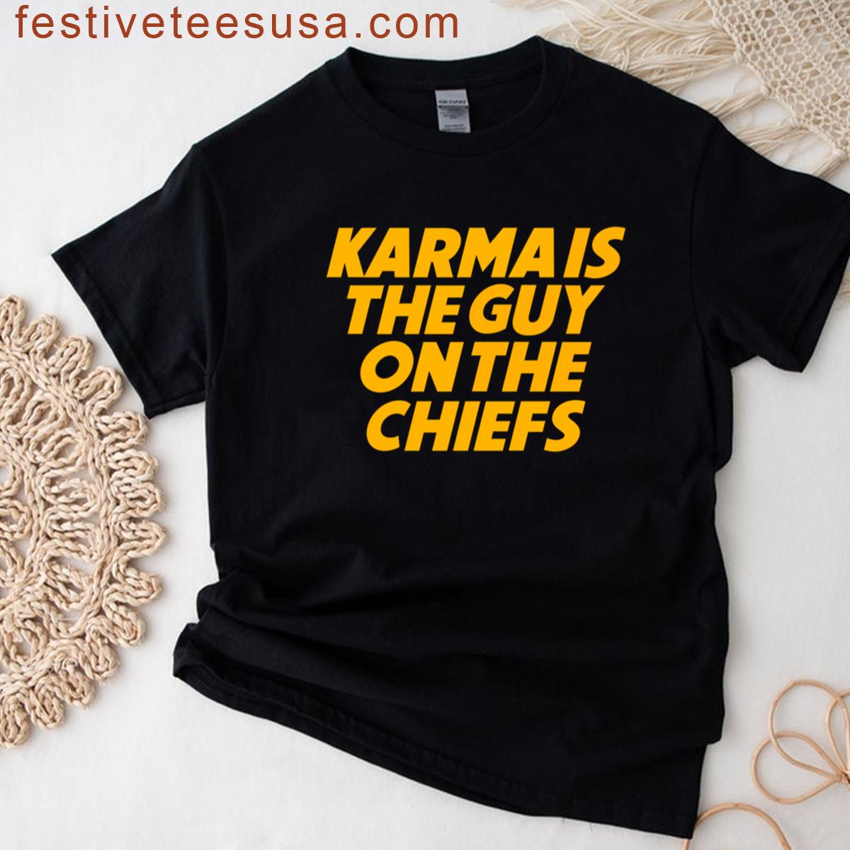 Karma Is The Guy On The Chiefs T-shirt