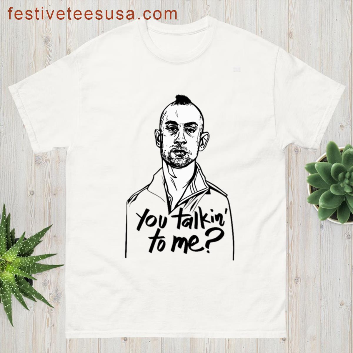 Talkin To Me T-shirt