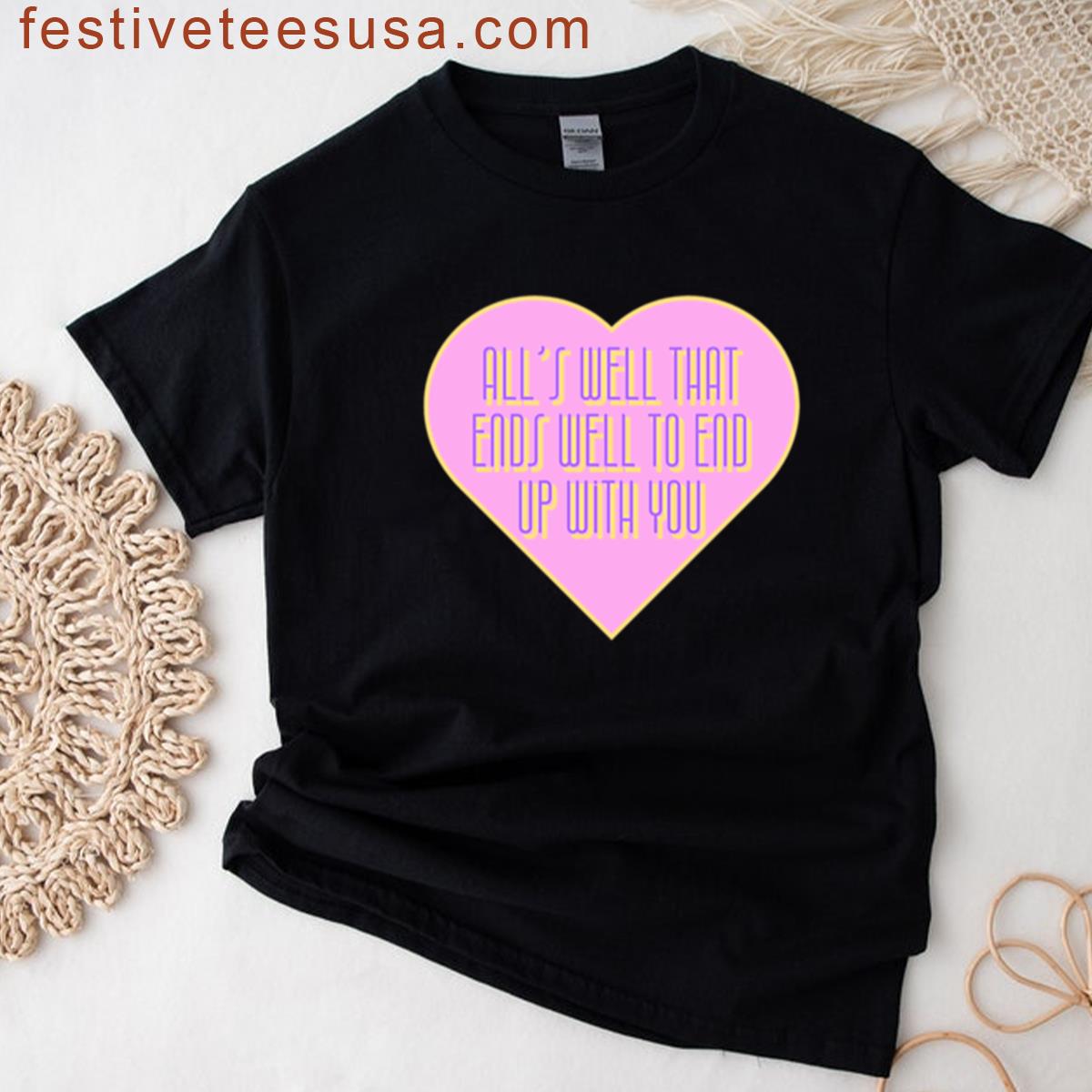 Taylor Swift Alls Well That Ends Well T-shirt