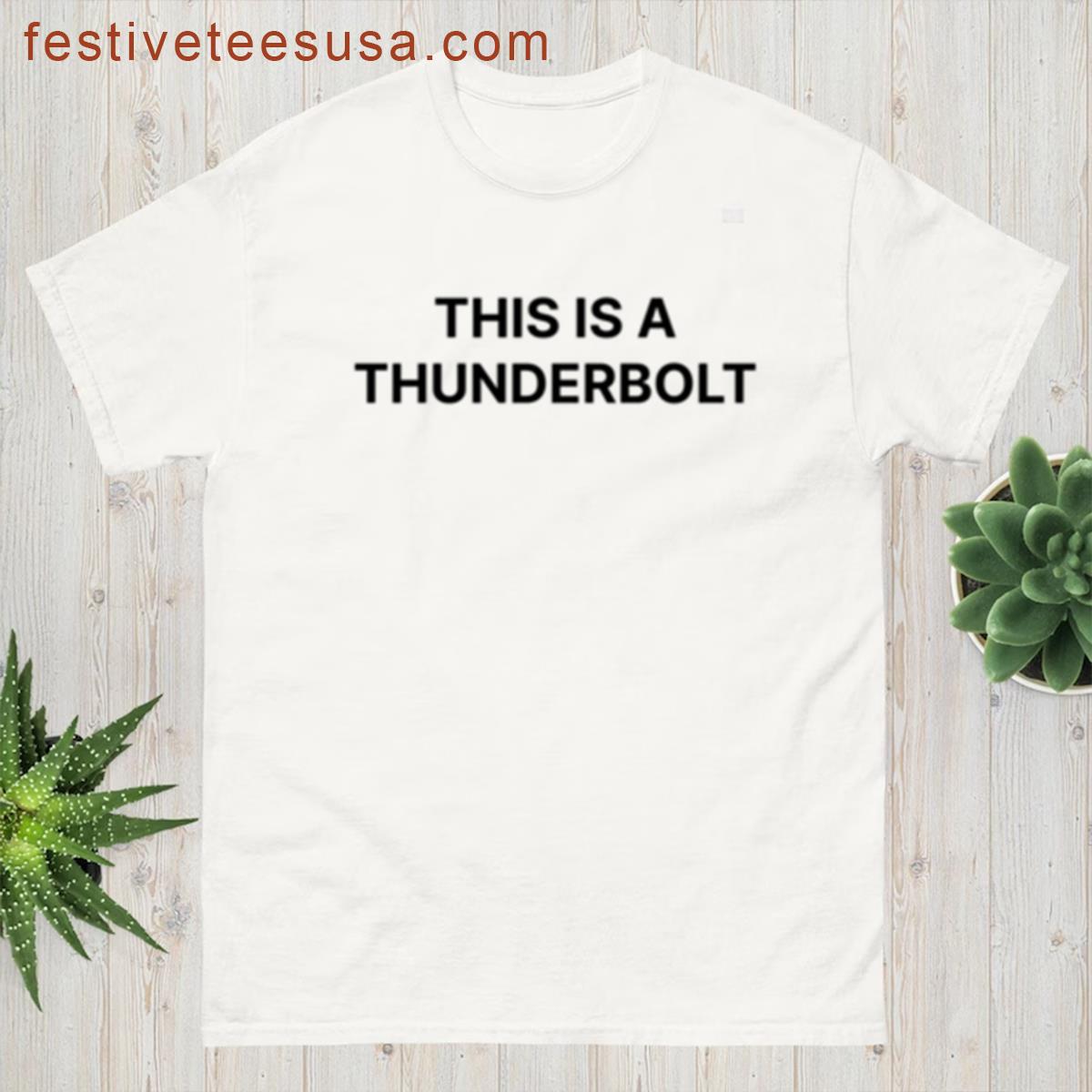 This Is A Thunderbolt Thundebolts T-shirt