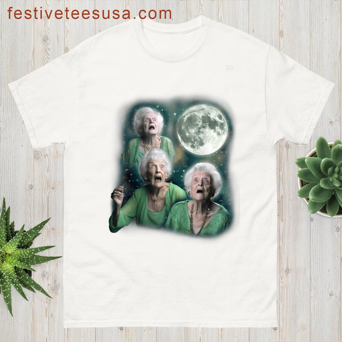 Three Granny Moon 3 Old Ladys Howling Weird Cursed Meme T-shirt