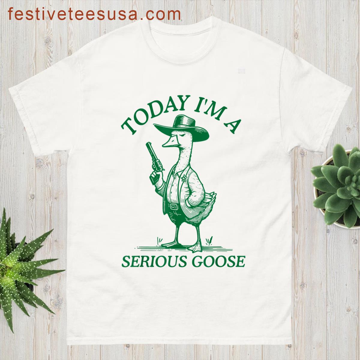 Today Im A Serious Goose Cowboy Goose Funny T-shirt