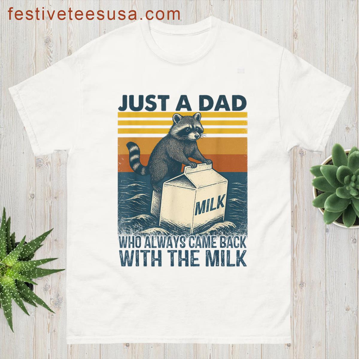 Vintage Racoon Just A Dad Who Always Came Back With The Milk T-shirt