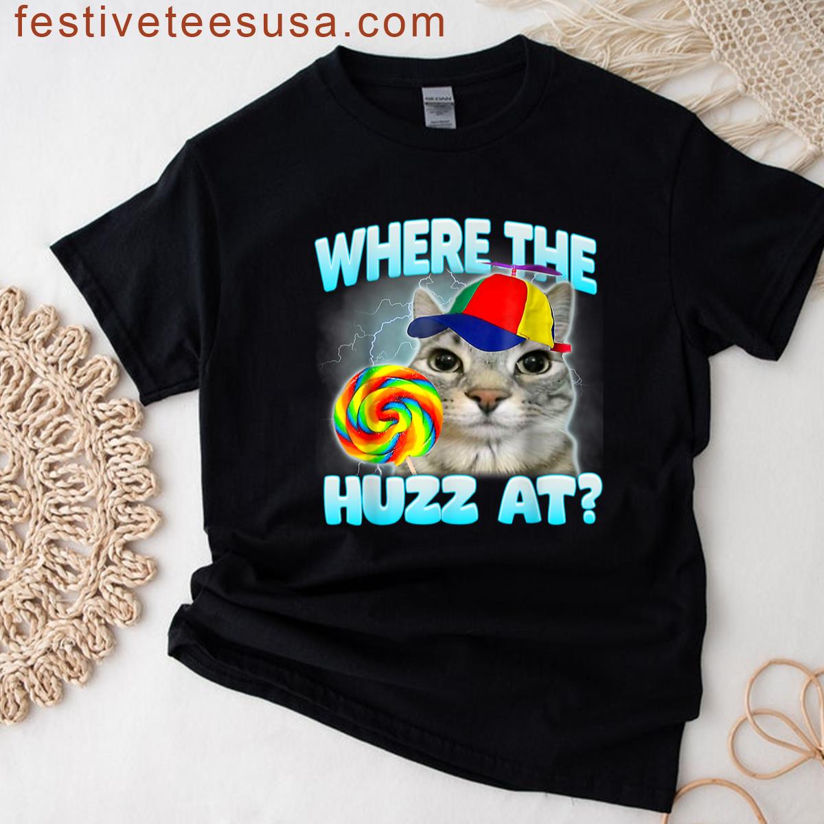 Where The Huzz At Funny Gen Z Gen Alpha Silly Cat Meme T-shirt
