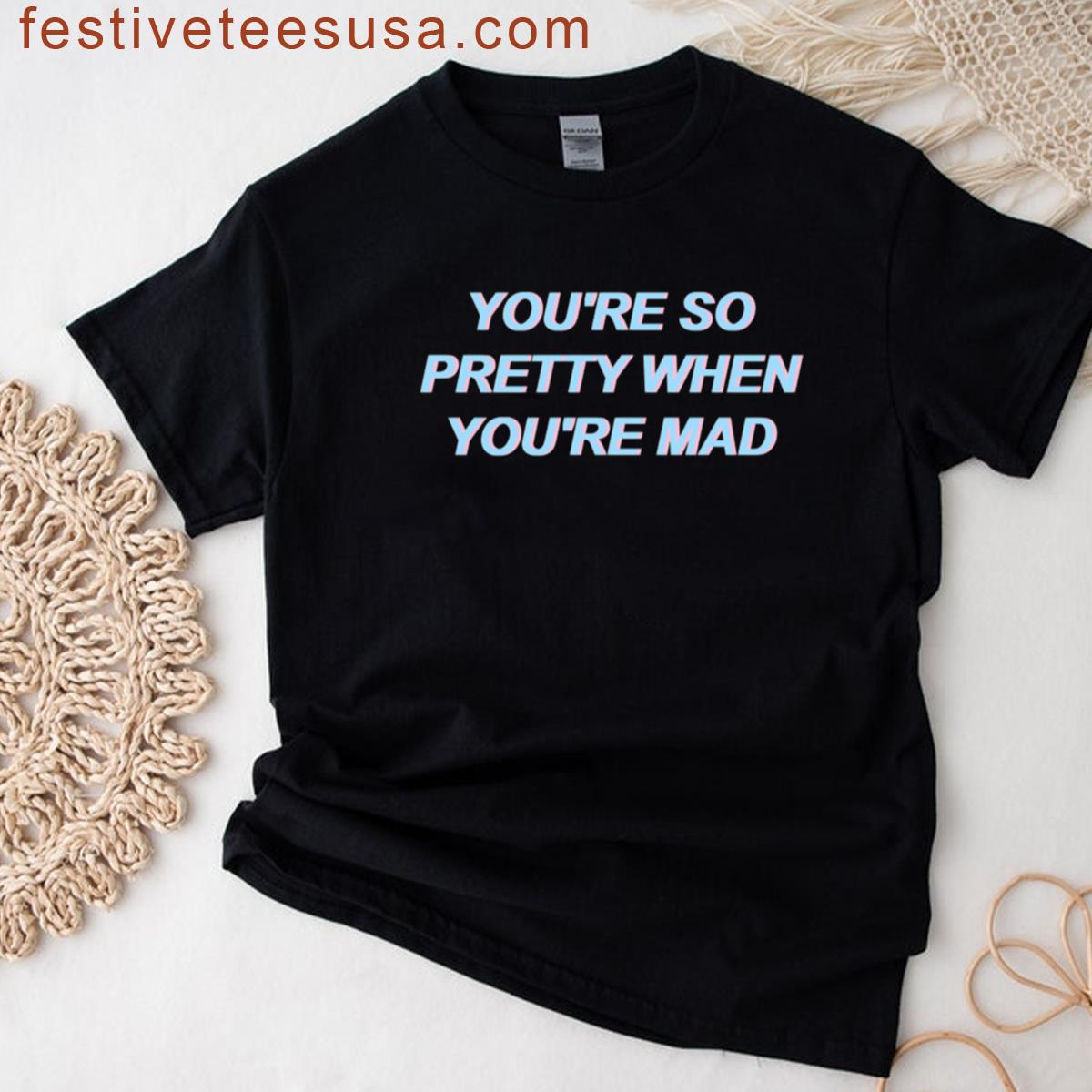 Zedd Papercut Youre So Pretty When Youre Mad T-shirt