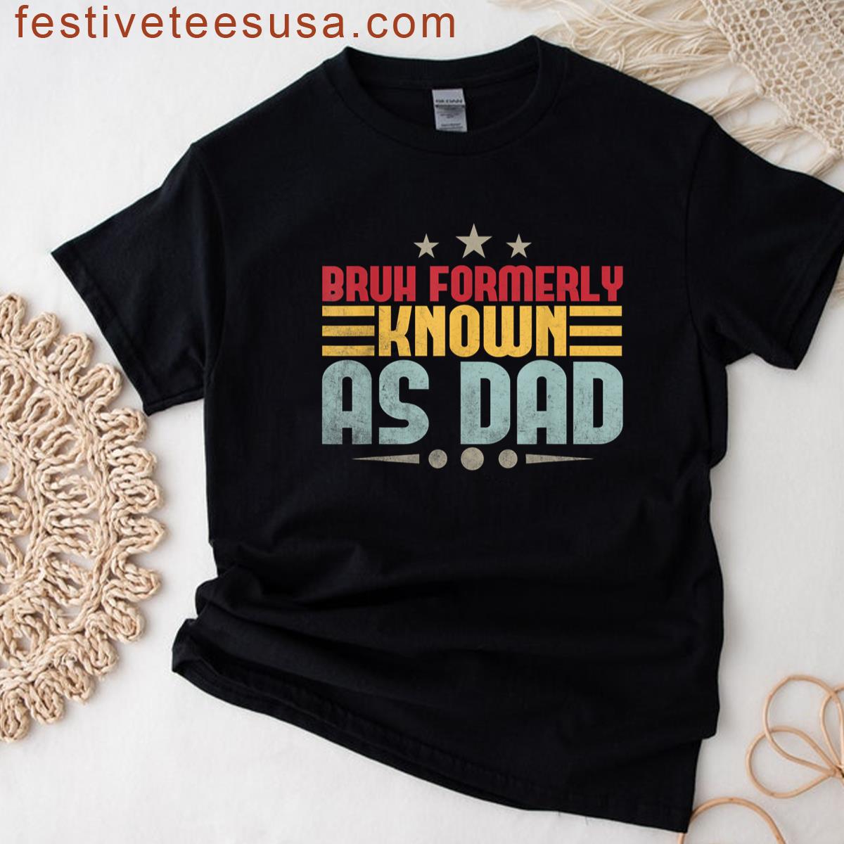 Bruh Formerly Known As Dad Vintage Funny Fathers Day Men T-shirt