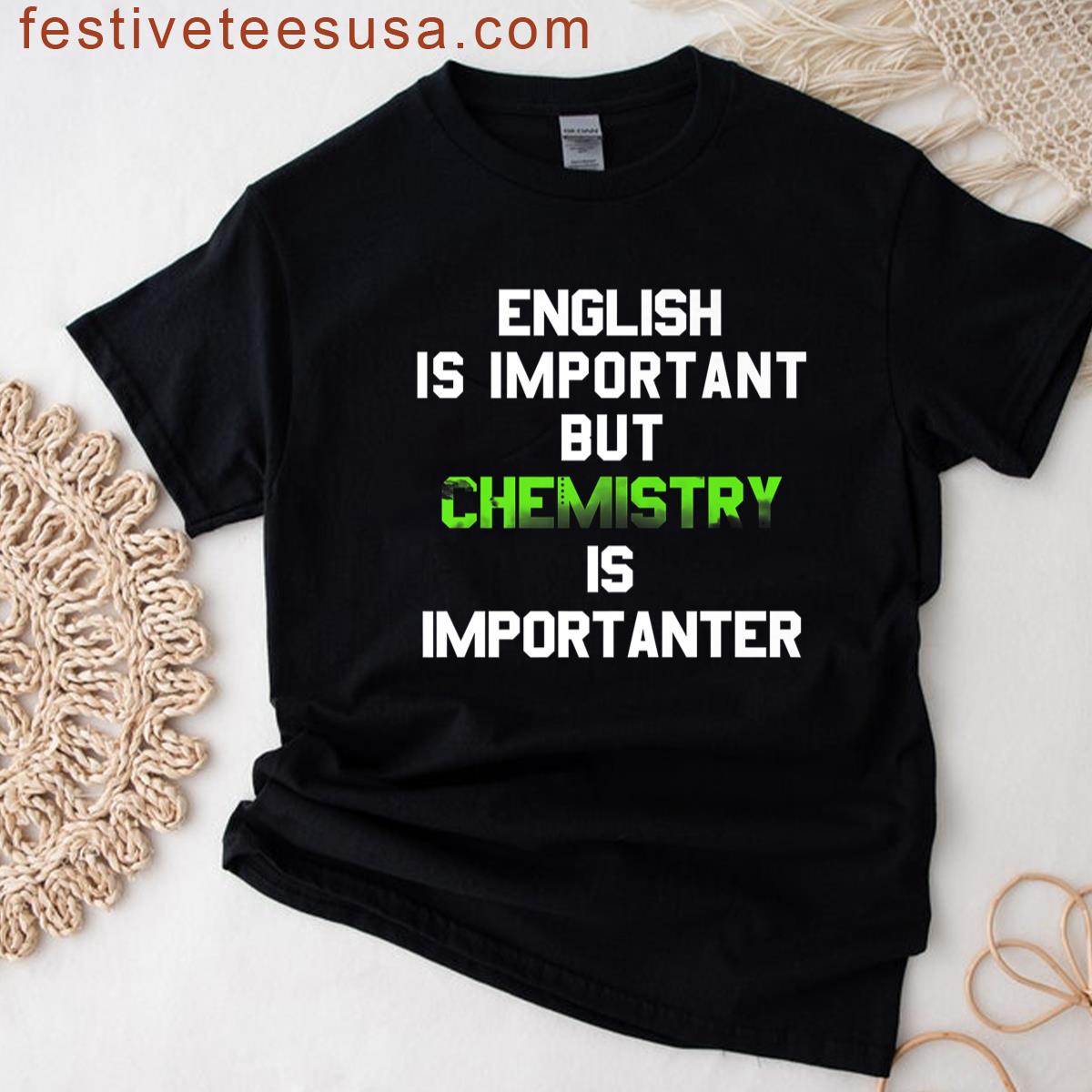 English Is Important But Chemistry Is Importanter Funny Premium T-shirt